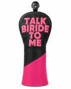 Talk Birdie to Me Golf Headcover